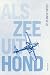 Als zee uit hond by Lucas Rijneveld