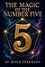 The Magic of the Number Fiv...