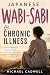 Japanese Wabi-Sabi for Chro...