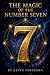 The Magic of the Number Sev...