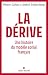 La Dérive: Une histoire du ...