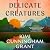 Delicate Creatures