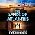The Sands of Atlantis: The ...