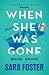 When She Was Gone: An au pa...