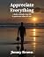 Appreciate Everything: A da...