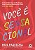 Você é sensacional: como li...