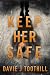 Keep Her Safe (Gangs of the...