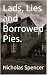 Lads, Lies and Borrowed Pies. by Nicholas Spencer