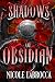 Shadows of Obsidian: A Romantic Fantasy (Shadows and Smoke Book 5)