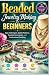 Beaded Jewelry Making for B...