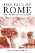 The Fall of Rome and the End of Civilization by Bryan Ward-Perkins