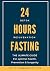 24 Hours Fasting by Derek Jensen