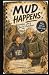 Mud Happens: Grandpa Joe’e ...