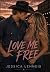 Love Me Free