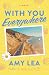 With You Everywhere: A Novel