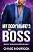 My Bodyguard's The Boss: A ...