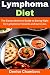Lymphoma Diet: The Comprehe...