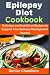 Epilepsy Diet Cookbook: Del...