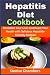 Hepatitis Diet Cookbook: Re...
