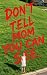 Don't Tell Mom You Can See:...