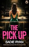 The Pick Up: A to...