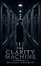 The Clarity Machine