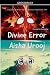 Divine Error: Deutsche Ausgabe (Göttlicher Irrtum) (German Edition)