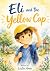 Eli and the Yellow Cap