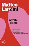 A volte ti amo: L...