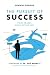 The Pursuit of Success: You...