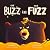 The Buzz and the Fuzz