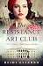 The Resistance Art Club by Heidi Eljarbo The Resistance Art Club by Heidi Eljarbo