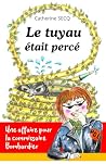 Le tuyau était pe...