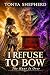 I Refuse to Bow: The Hunt I...