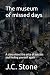 The museum of missed days: ...