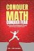 Conquer Math. Conquer Fear....