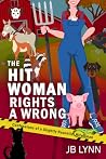 The Hitwoman Rights a Wrong (Confessions of a Slightly Neurotic Hitwoman, #58) The Hitwoman Rights a Wrong (Confessions of a Slightly Neurotic Hitwoman, #58)