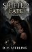Shifted Fate