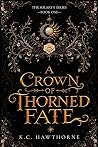 A Crown of Thorne...