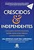 Crescidos e independentes: ...