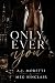Only Ever You