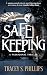 Safe Keeping by Tracey S. Phillips