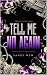 TELL ME NO AGAIN: A Dark Ma...
