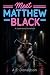 Meet Matthew Black: A Super...