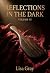 Reflections in the Dark: Th...