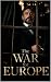 The War for Europe by peachroad The War for Europe by peachroad