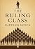 The Ruling Class: The theory of political power that explains how an organized minority rules, and why revolutions and elections rarely change that