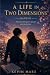 A Life in Two Dimensions Ba...