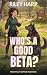 Who's a Good Beta?: Werewolf Shifter Romance (Hot Under the Collar)