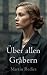 Über allen Gräbern (Die Rosenbach-Saga 9)